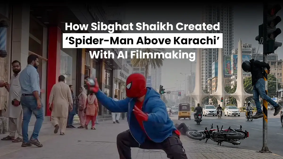How Sibghat Shaikh Created ‘Spider-Man – Above Karachi’ With AI Filmmaking